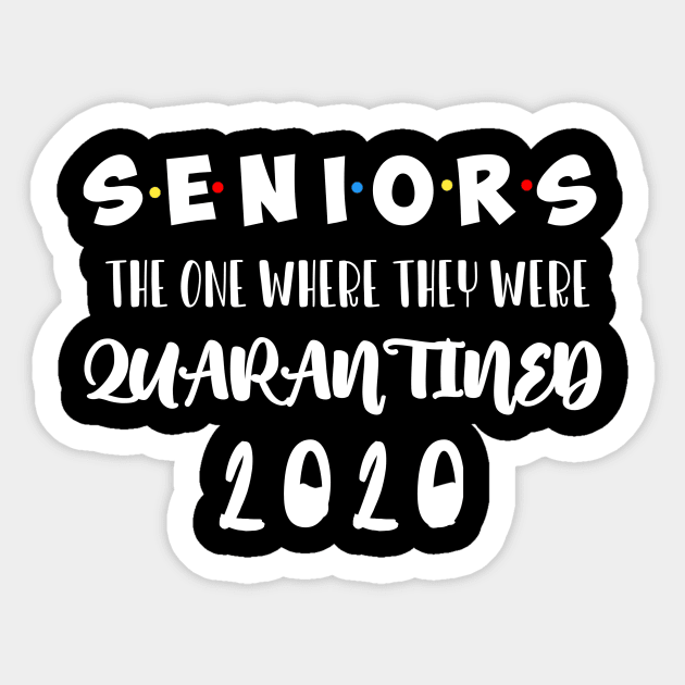 Seniors the one where they were Sticker by Sakha store